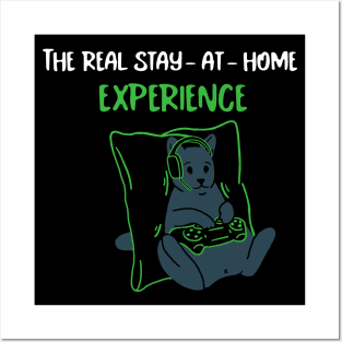 Gaming - The Real Stay At Home Experience Posters and Art